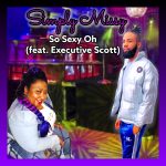Influenced by her heritage, culture and music, ‘Simply Missy’ drops new single ‘So Sexy Oh’ feat. ‘Executive Scott’.